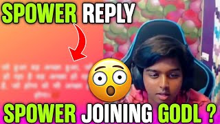 Spower Joining GodLike Spower Reply😳🔥 [upl. by Nauqat]