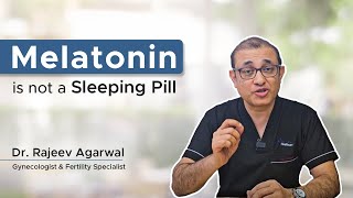 Melatonin is NOT a Sleeping Pill [upl. by Alper]