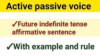 Active passive voice future indefinite tense affirmative sentence with rule and example [upl. by Rolando45]