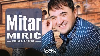 Mitar Miric  Neka puca  Audio 2006 [upl. by Marteena463]