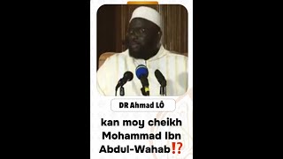 Dégloul Dr Ahmad Lô niane nioy wahhabiya drahmadlo ibadousenegal [upl. by Slyke30]