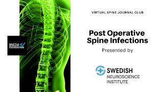 Virtual Spine Journal Club Postoperative Spine Infections  Swedish Neuroscience Institute [upl. by Ami]