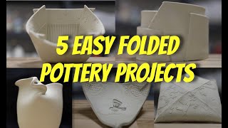 Five Easy Folded Pottery Projects Dont FEAR the FOLD [upl. by Enoch245]