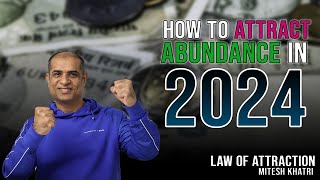 Manifesting Abundance in 2024  Expert Insights with Mitesh Khatri  Law of Attraction Coach [upl. by Rraval]