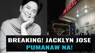 NAKAKALUNGKOT NA BALITA JACKLYN JOSE SUMAKABILANG BUHAY NA [upl. by Assinna]