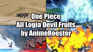 One Piece  All 🔥Logia☄️ Devil Fruits 201617  自然系（ロギア） [upl. by Peih]