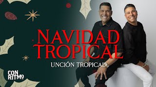 Navidad Tropical🎄 Unción Tropical🎵Alabanzas Navideñas Cristianas🎉UncionTropicalMusic [upl. by Alamaj]