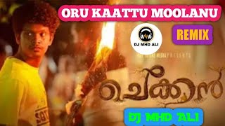 Oru kaattu moolanu remix by dj mhd ali chekkan song  dj mhd ali [upl. by Clementine]