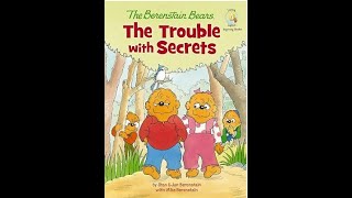 The Berenstain Bears The Trouble with Secrets by Stan amp Jan Berenstain Read aloud by BeBe [upl. by Otinauj707]