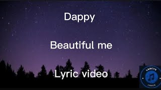 Dappy  Beautiful me lyric video [upl. by Tavi]