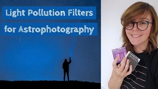 Light Pollution Filters for Astrophotography [upl. by Goto]