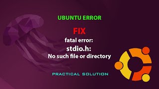 UBUNTU FIX fatal error stdioh No such file or directory [upl. by Sandler850]