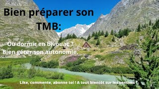 Tour du Mont Blanc où dormir et bivouaquer  Lieux ou sarrêter pour camper Conseils et astuces [upl. by Gerry864]