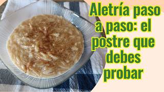 Aletría el postre tradicional que sorprenderá a todos Aletría RecetaAletría [upl. by Proulx]