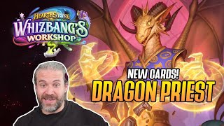 Hearthstone NEW CARDS Dragon Priest in Whizbangs Workshop [upl. by Eenahc]