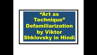 “Art as Technique” Defamiliarization by Viktor Shklovsky in Hindi [upl. by Inar]