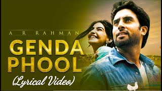 AR Rehman Genda Phool lyrical video with English translationDehli6AbhishekBachchanSonamKapoor [upl. by Ahsinak]