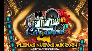 MIX DE PLENAS PEGADAS 2024 PANAMÁ BY SIN FRONTERAS CAR SHOW  DJ NOVA [upl. by Loftus]