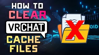 How to CLEAR your VRCHAT Cache Files to Save Space  Tutorial [upl. by Lotte823]