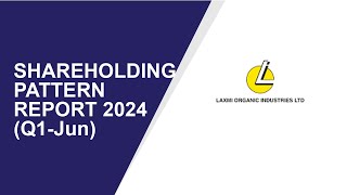 Laxmi Organic Shareholding Pattern  Q1Jun Report 2024  Shareholders Latest Updates [upl. by Yennej]