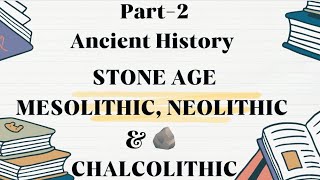 MesolithicNeolithicChalcolithicAncientHistoryUPSC 2025 motivation ias upscmotivation [upl. by Argela]