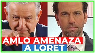 🤣 LORET lo tiene ENLOQUECIDO AMLO lo AMENAZA como a BROZO por EXHIBIR la CORRUPCIÓN de sus HIJOS [upl. by Atworth]