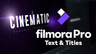 Add CINEMATIC Text amp Titles to Your Videos  FilmoraPro Tutorial [upl. by Stiruc527]