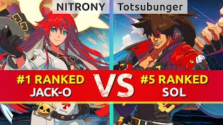 GGST ▰ NITRONY 1 Ranked JackO vs Totsubunger 5 Ranked Sol High Level Gameplay [upl. by Avlasor]