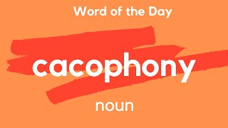 What does CACOPHONY mean [upl. by Postman]