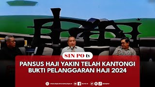 Pansus Haji Yakin Telah Kantongi Bukti Pelanggaran Haji 2024 [upl. by Xuagram]