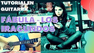 Como tocar FÁBULA  LOS IRACUNDOS en la GUITARRA《》Tutorial en guitarra Para principiantes [upl. by Roderich316]