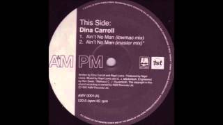 1992 Dina Carroll  Aint No Man Nigel Lowis amp CJ Mackintosh Lowmac 12 Mix [upl. by Eneryt]