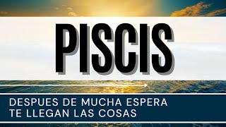 Piscis Hoy ♓  Después de mucha espera TE LLEGAN LAS COSAS [upl. by Galitea]