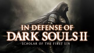 In Defense of Dark Souls 2 Scholar of the First Sin [upl. by Eiramik]