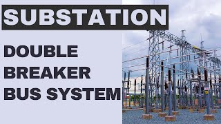 Substation Double Breaker Bus System Bus Bar arrangement [upl. by Eveineg]