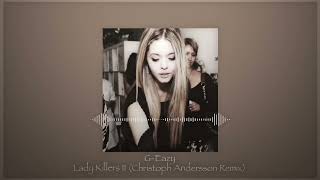 GEazy  Lady Killers II Christoph Andersson Remix  lyrics in description [upl. by Lerim]