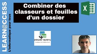 Power Query  Comment Combiner des Classeurs et Feuilles automatiquement [upl. by Judy]