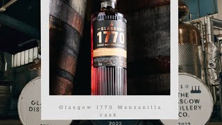 Glasgow 1770 Manzanilla Cask [upl. by Adihahs579]