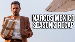 NARCOS MEXICO Season 2 Recap  Netflix Series Explained [upl. by Kotto525]