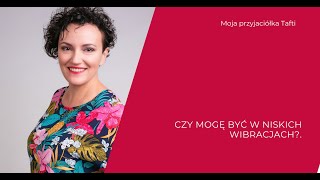 Czy mogę pozwolić sobie na niskie wibracje [upl. by Kifar]