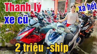 BÀ TRÙM XE CŨ THANH LÝ SH MODE VISION FUTURE AB EXCITER 150 SONIC WAVE ANPHA XE ĐI LÀM 2 TRIỆU SHIP [upl. by Anaujait]