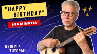 In NUR 6 Minuten Happy Birthday lernen Ukulele für Anfänger [upl. by Zebaj]