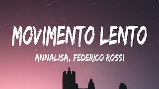 Annalisa  Movimento Lento TestoLyrics feat Federico Rossi [upl. by Aniz50]