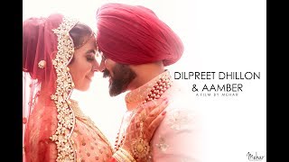 Dilpreet Dhillon  Aamber  Wedding Day  A film by Mehar  Mehar Photography  2018 [upl. by Vonnie]