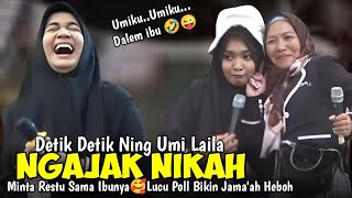 DETIK DETIK NING UMI LAILA NGAJAK NIKAH LANGSUNG MINTA RESTU SAMA UBUNYA LUCU POLL BIKIN HEBOH [upl. by Sturrock376]