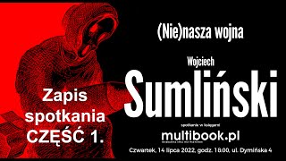 Wojciech Sumliński  zapis spotkania autorskiego w księgarni Multibookpl CZĘŚĆ 1 [upl. by Ardnuasal]