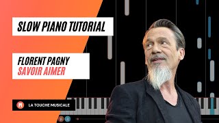 Savoir aimer by Florent Pagny Slow Piano Tutorial [upl. by Rhett]