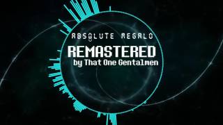 Absolute Megalo REMASTERED [upl. by Yeniffit]