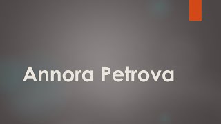 Creepypasta Annora Petrova [upl. by Yaron]