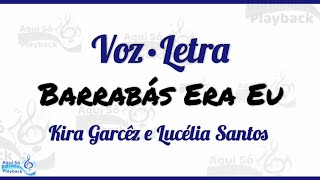 Barrabás Era Eu Voz e Letra Kira Garcêz e Lucélia Santos [upl. by Aylward]